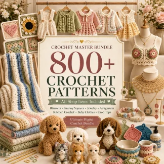 800+ crochet patterns bundle with amigurumi blankets granny squares baby clothes bags tops and kitchen projects